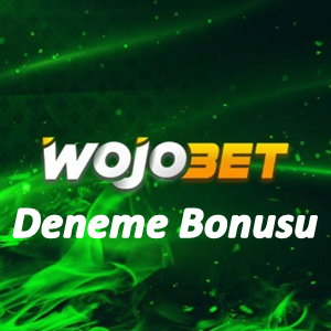 Wojobet Deneme Bonusu