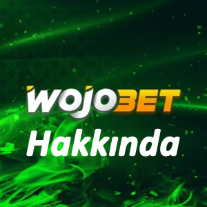 Wojobet Hakkında