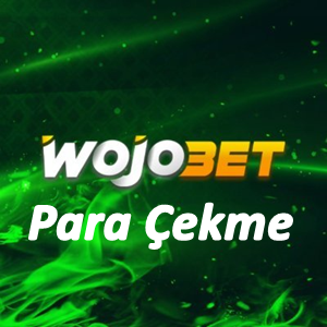 Wojobet Para Çekme